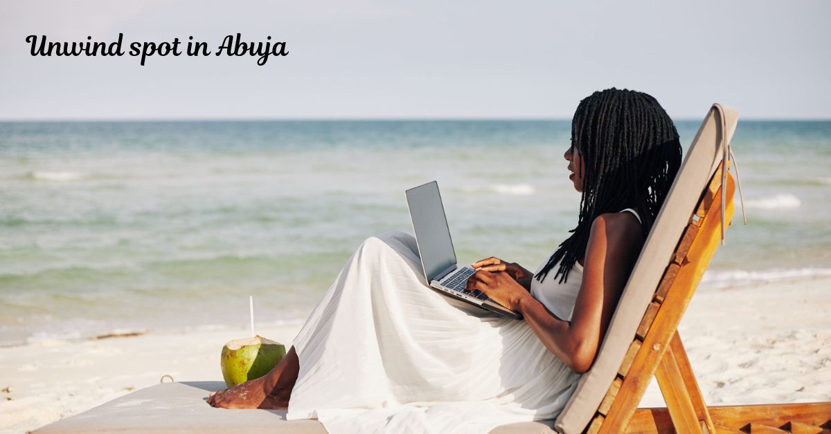 Calm Havens in Abuja: Seeking Calm Vacation Spots to Unwind